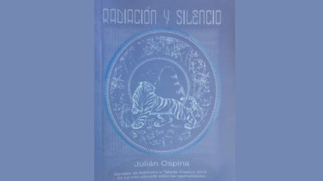 “Radiación y Silencio”