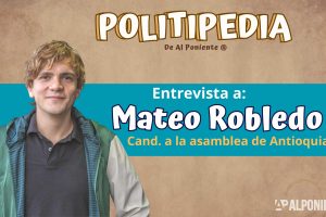 "Vamos a darle a la Asamblea el dinamismo que pide e inspira Antioquia". Mateo Robledo - Politipedia