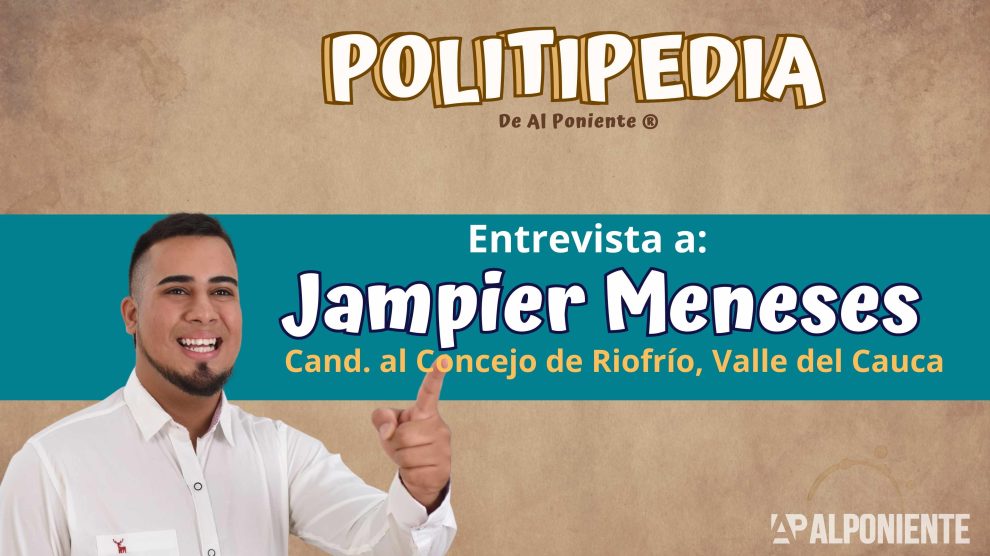 Jampier Meneses Rivas, número 10 en la lista del Partido Nueva Fuerza Democrática al Concejo municipal de Riofrío, Valle del Cauca